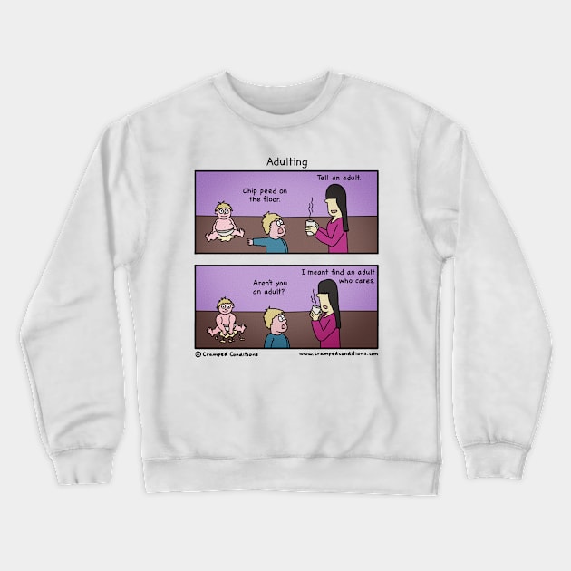 Adulting Crewneck Sweatshirt by crampedconditions